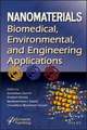 Nanomaterials – Biomedical, Environmental and Engineerng Applications