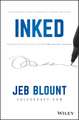 INKED – The Ultimate Guide to Powerful Closing and Sales Negotiation Tactics that Unlock YES and Seal the Deal