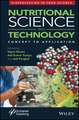 Nutritional Science and Technology – Concept to Application