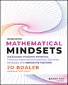 Mathematical Mindsets: Unleashing Students′ Potent ial through Creative Mathematics, Inspiring Messag es and Innovative Teaching, Second Edition