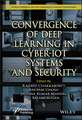 Convergence of Deep Learning in Cyber–IoT Systems and Security