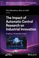 The Impact of Automatic Control Research on Industrial Innovation – Enabling a Sustainable Future