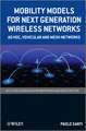 Mobility Models for Next Generation Wireless Networks – Ad Hoc, Vehicular and Mesh Networks