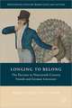 Longing to Belong: The Parvenu in Nineteenth-Century French and German Literature