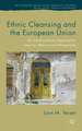 Ethnic Cleansing and the European Union: An Interdisciplinary Approach to Security, Memory and Ethnography