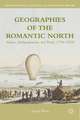 Geographies of the Romantic North: Science, Antiquarianism, and Travel, 1790–1830