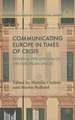 Communicating Europe in Times of Crisis: External Perceptions of the European Union