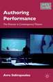 Authoring Performance: The Director in Contemporary Theatre