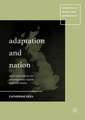 Adaptation and Nation: Theatrical Contexts for Contemporary English and Irish Drama