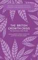 The British Growth Crisis: The Search for a New Model