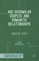 Age-Dissimilar Couples and Romantic Relationships: Ageless Love?