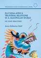 EU-China-Africa Trilateral Relations in a Multipolar World: Hic Sunt Dracones