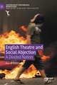 English Theatre and Social Abjection : A Divided Nation