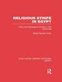 Religious Strife in Egypt (RLE Egypt): Crisis and Ideological Conflict in the Seventies