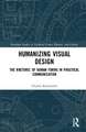 Humanizing Visual Design: The Rhetoric of Human Forms in Practical Communication