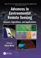 Advances in Environmental Remote Sensing: Sensors, Algorithms, and Applications