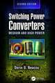 Switching Power Converters: Medium and High Power, Second Edition