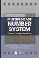 Multiple-Base Number System: Theory and Applications