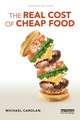 The Real Cost of Cheap Food