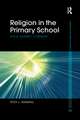 Religion in the Primary School: Ethos, diversity, citizenship