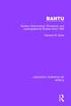 Bantu: Modern Grammatical, Phonetical and Lexicographical Studies Since 1860