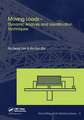 Moving Loads - Dynamic Analysis and Identification Techniques: Structures and Infrastructures Book Series, Vol. 8