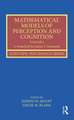 Mathematical Models of Perception and Cognition Volume I: A Festschrift for James T. Townsend