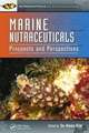 Marine Nutraceuticals: Prospects and Perspectives