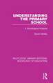 Understanding the Primary School: A Sociological Analysis