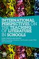 International Perspectives on the Teaching of Literature in Schools: Global Principles and Practices