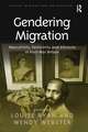 Gendering Migration: Masculinity, Femininity and Ethnicity in Post-War Britain