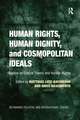 Human Rights, Human Dignity, and Cosmopolitan Ideals: Essays on Critical Theory and Human Rights