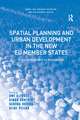 Spatial Planning and Urban Development in the New EU Member States: From Adjustment to Reinvention