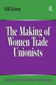 The Making of Women Trade Unionists