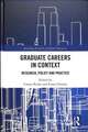 Graduate Careers in Context: Research, Policy and Practice