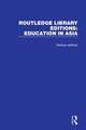 Routledge Library Editions: Education in Asia