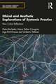 Ethical and Aesthetic Explorations of Systemic Practice: New Critical Reflections