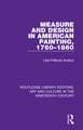 Measure and Design in American Painting, 1760-1860