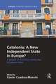 Catalonia: A New Independent State in Europe?: A Debate on Secession within the European Union