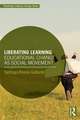 Liberating Learning: Educational Change as Social Movement