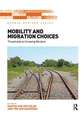 Mobility and Migration Choices: Thresholds to Crossing Borders