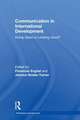 Communication in International Development: Doing Good or Looking Good?