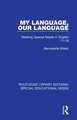 My Language, Our Language: Meeting Special Needs in English 11-16