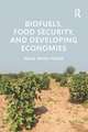 Biofuels, Food Security, and Developing Economies