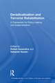 Deradicalisation and Terrorist Rehabilitation: A Framework for Policy-making and Implementation