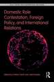 Domestic Role Contestation, Foreign Policy, and International Relations