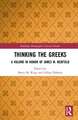 Thinking the Greeks: A Volume in Honor of James M. Redfield