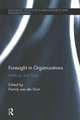 Foresight in Organizations: Methods and Tools