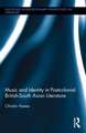 Music and Identity in Postcolonial British South-Asian Literature