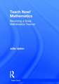 Teach Now! Mathematics: Becoming a Great Mathematics Teacher